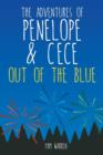 The Adventures of Penelope and Cece : Out of the Blue - Book