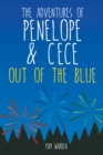 The Adventures of Penelope and Cece : Out of the Blue - eBook