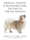 Medical, Genetic & Behavioral Risk Factors of Tibetan Spaniels - eBook