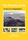 Parents Guide to the Art of Negotiation - Book