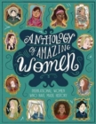 Anthology of Amazing Women : Trailblazers Who Dared to Be Different - Book