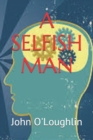 A Selfish Man - Book