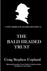 The Bald-Headed Trust : A New Sherlock Holmes Mystery - Book