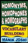 Homonyms, Homophones and Homographs : Vocabulary Building - Book