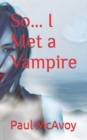 So... I Met a Vampire - Book