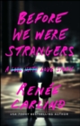 Before We Were Strangers - eBook