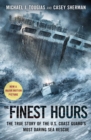 The Finest Hours : The True Story of the U.S. Coast Guard's Most Daring Sea Rescue - Book