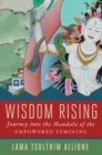 Wisdom Rising : Journey into the Mandala of the Empowered Feminine - eBook