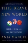 This Brave New World : India, China, and the United States - eBook