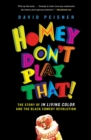 Homey Don't Play That! : The Story of In Living Color and the Black Comedy Revolution - eBook