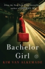 Bachelor Girl : A Novel by the Author of Orphan #8 - eBook