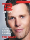 The TB12 Method : How to Achieve a Lifetime of Sustained Peak Performance - Book