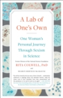 A Lab of One's Own : One Woman's Personal Journey Through Sexism in Science - eBook