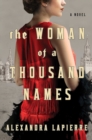The Woman of a Thousand Names : A Novel - eBook