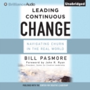 Leading Continuous Change : Navigating Churn in the Real World - eAudiobook
