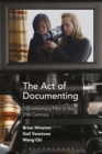 The Act of Documenting : Documentary Film in the 21st Century - Book