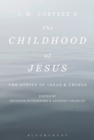 J. M. Coetzee’s The Childhood of Jesus : The Ethics of Ideas and Things - Book