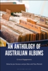 An Anthology of Australian Albums : Critical Engagements - eBook