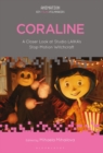 Coraline : A Closer Look at Studio LAIKA’s Stop-Motion Witchcraft - Book