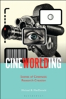 CineWorlding : Scenes of Cinematic Research-Creation - Book