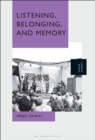 Listening, Belonging, and Memory - eBook