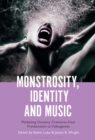 Monstrosity, Identity and Music : Mediating Uncanny Creatures from Frankenstein to Videogames - Book