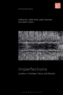 Imperfections : Studies in Mistakes, Flaws, and Failures - Book