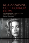 Reappraising Cult Horror Films : From Carnival of Souls to Last Night in Soho - Book