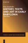 History, Texts and Art in Early Babylonia : Three Essays - eBook