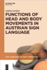 Functions of Head and Body Movements in Austrian Sign Language - eBook