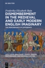 Dismemberment in the Medieval and Early Modern English Imaginary : The Performance of Difference - eBook