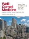 Weill Cornell Medicine : A History of Cornell's Medical School - Book