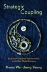 Strategic Coupling : East Asian Industrial Transformation in the New Global Economy - eBook