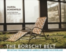 The Borscht Belt : Revisiting the Remains of America's Jewish Vacationland - eBook