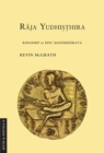 Raja Yudhisthira : Kingship in Epic Mahabharata - eBook