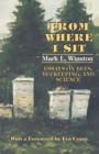 From Where I Sit : Essays on Bees, Beekeeping, and Science - eBook