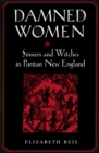 Damned Women : Sinners and Witches in Puritan New England - eBook