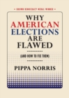 Why American Elections Are Flawed (And How to Fix Them) - Book
