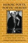 Heroic Poets, Poetic Heroes : The Ethnography of Performance in an Arabic Oral Epic Tradition - eBook