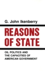Reasons of State : Oil Politics and the Capacities of American Government - Book