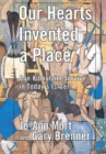 Our Hearts Invented a Place : Can Kibbutzim Survive in Today's Israel? - eBook