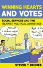 Winning Hearts and Votes : Social Services and the Islamist Political Advantage - eBook