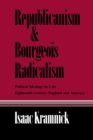Republicanism and Bourgeois Radicalism : Political Ideology in Late Eighteenth-Century England and America - eBook