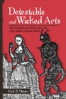 Detestable and Wicked Arts : New England and Witchcraft in the Early Modern Atlantic World - eBook