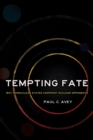 Tempting Fate : Why Nonnuclear States Confront Nuclear Opponents - Book