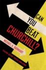 Can You Beat Churchill? : Teaching History through Simulations - Book