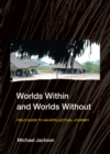 Worlds Within and Worlds Without : Field Guide to an Intellectual Journey - eBook