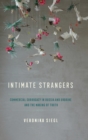 Intimate Strangers : Commercial Surrogacy in Russia and Ukraine and the Making of Truth - Book
