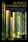 Science Interrupted : Rethinking Research Practice with Bureaucracy, Agroforestry, and Ethnography - eBook
