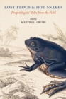 Lost Frogs and Hot Snakes : Herpetologists' Tales from the Field - eBook